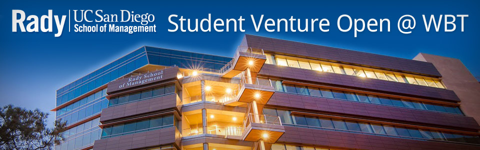 Rady UC San Diego School of Management: Student Venture Open at WBT